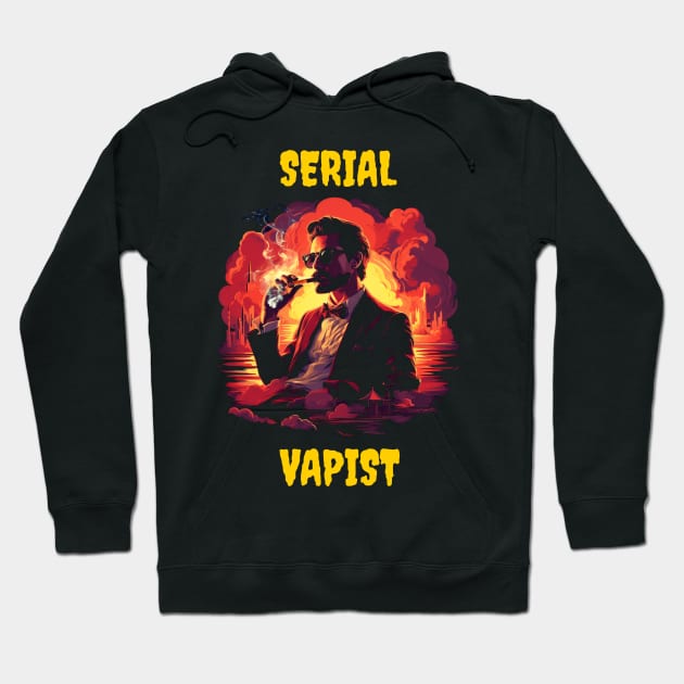 Serial Vapist Hoodie by Popstarbowser